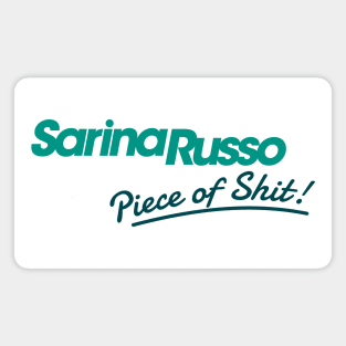 Sarina Russo - Piece Of Shit Magnet